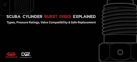 Scuba Cylinder Burst Disks Explained: Types, Pressure Ratings, Valve Compatibility & Safe Replacement